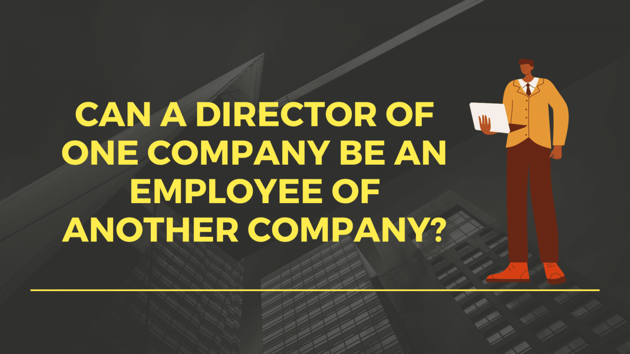 Can an employee be a director of another company