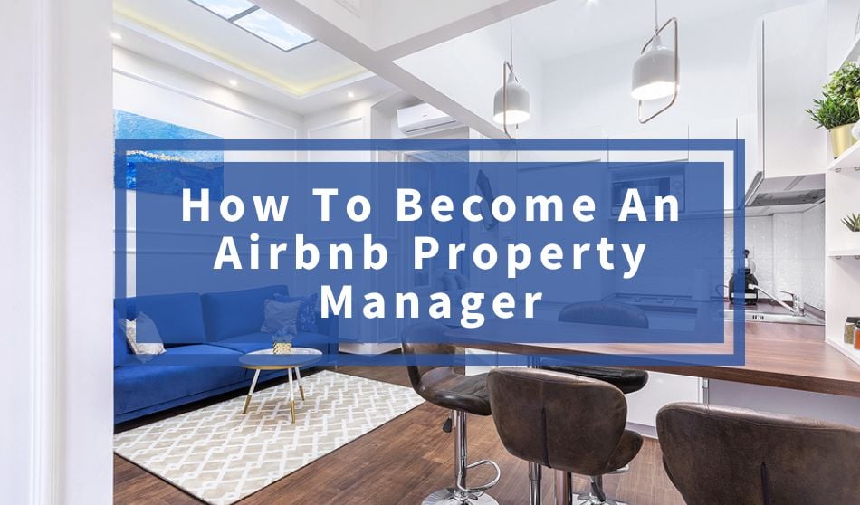 Becoming an airbnb property manager