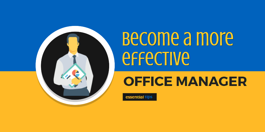 How to be an effective office manager