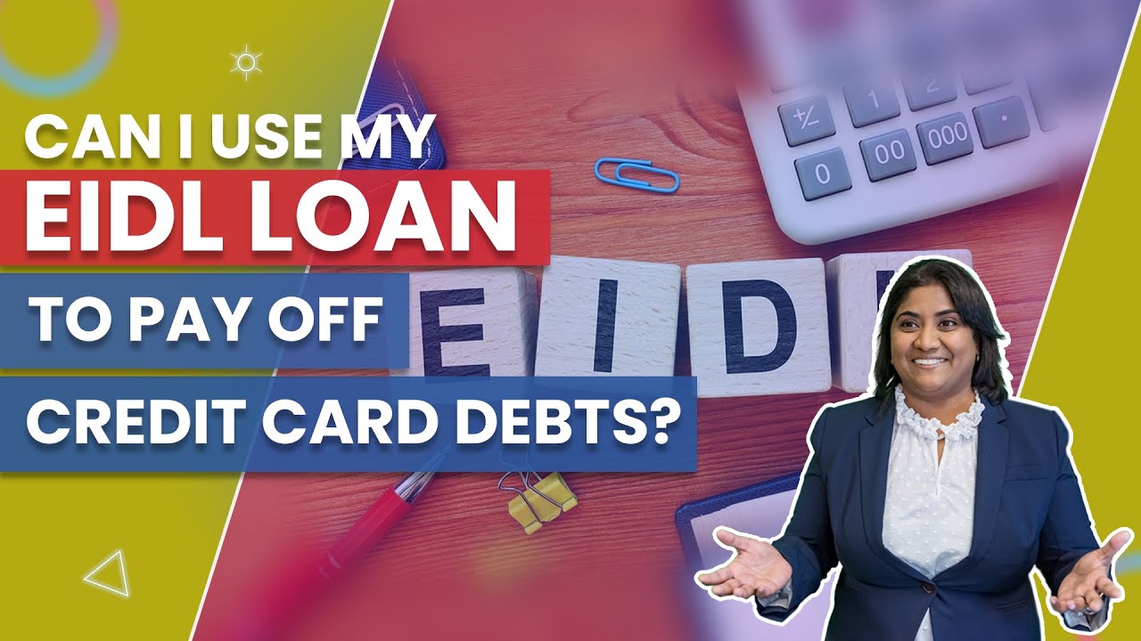 Can you use an eidl loan to pay off debt